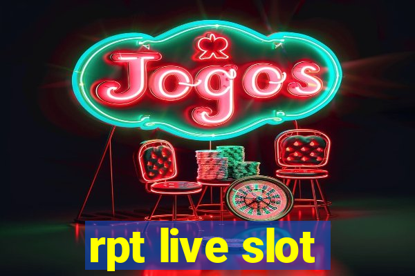 rpt live slot