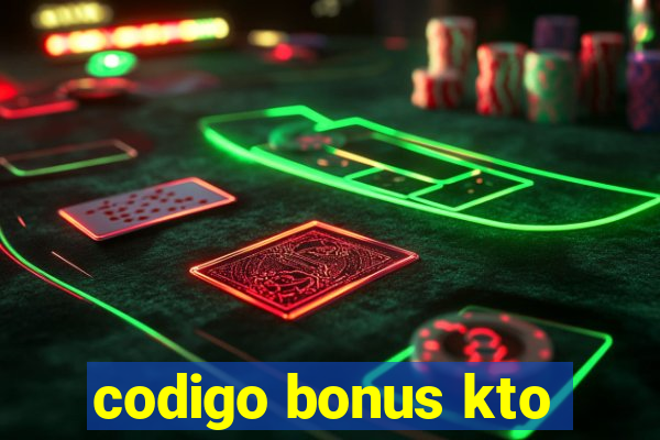 codigo bonus kto