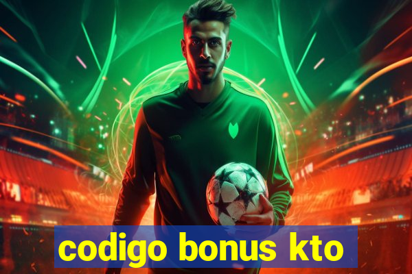 codigo bonus kto