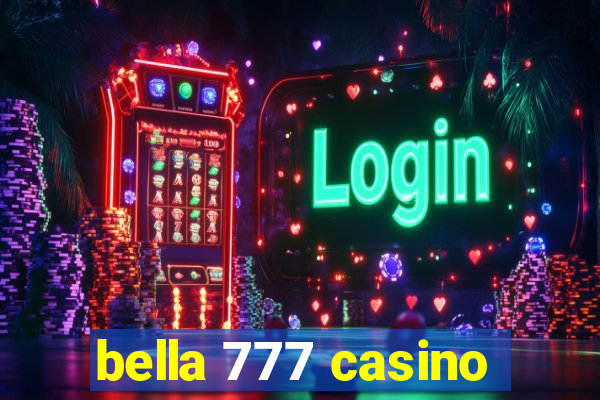 bella 777 casino