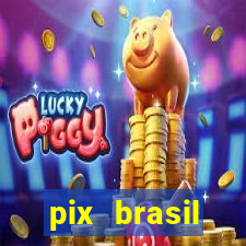 pix brasil entretenimento esportivo