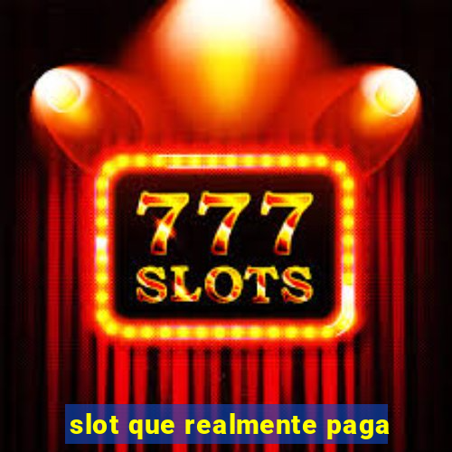 slot que realmente paga