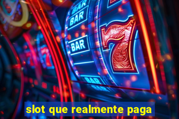 slot que realmente paga