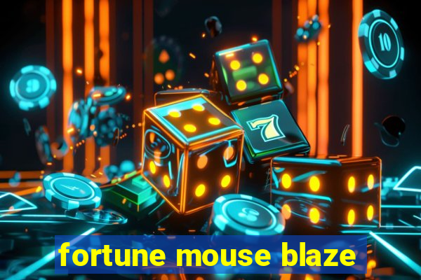 fortune mouse blaze