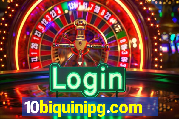 10biquinipg.com