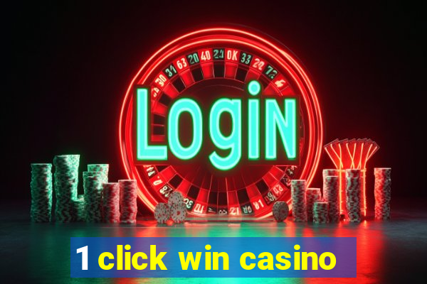 1 click win casino