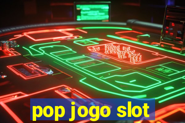 pop jogo slot