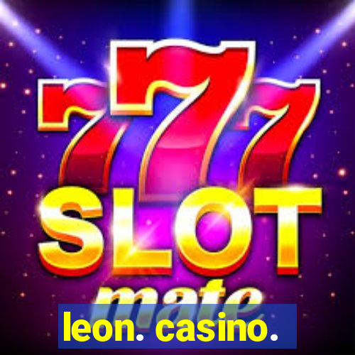 leon. casino.