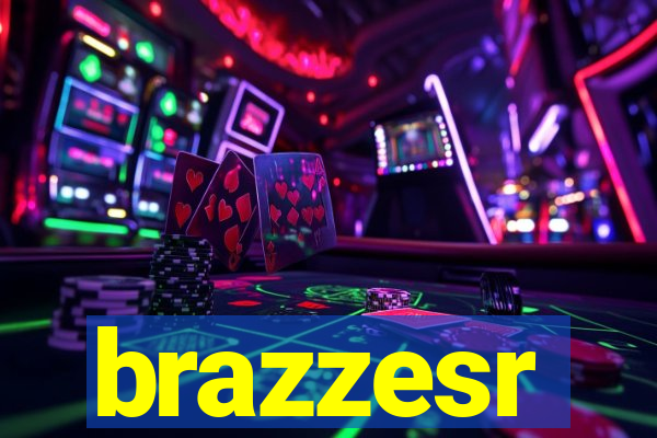 brazzesr