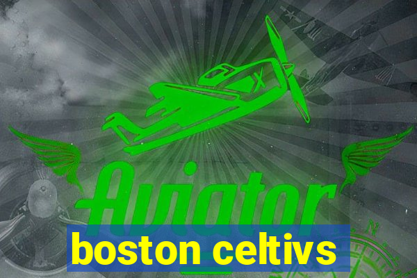 boston celtivs