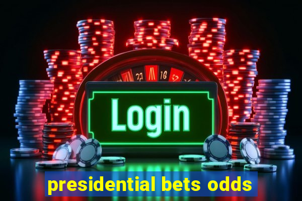 presidential bets odds