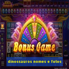 dinossauros nomes e fotos