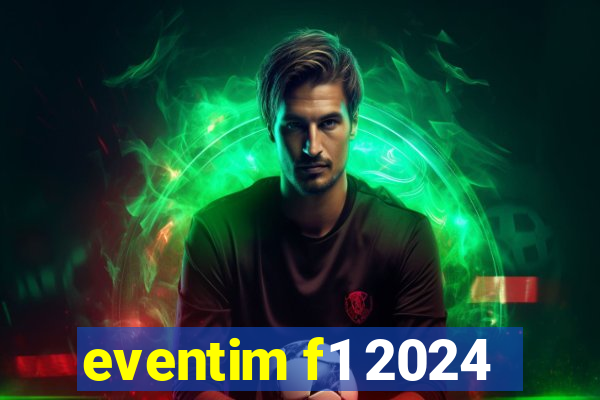 eventim f1 2024