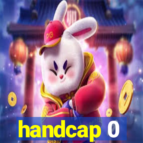 handcap 0