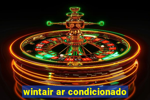 wintair ar condicionado