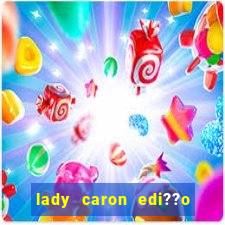 lady caron edi??o limitada baccarat