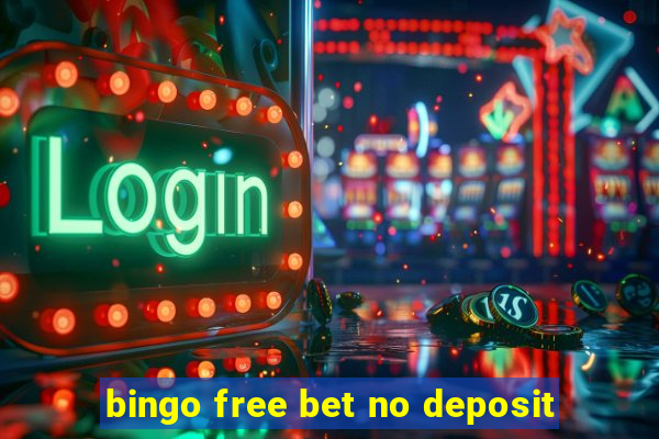 bingo free bet no deposit