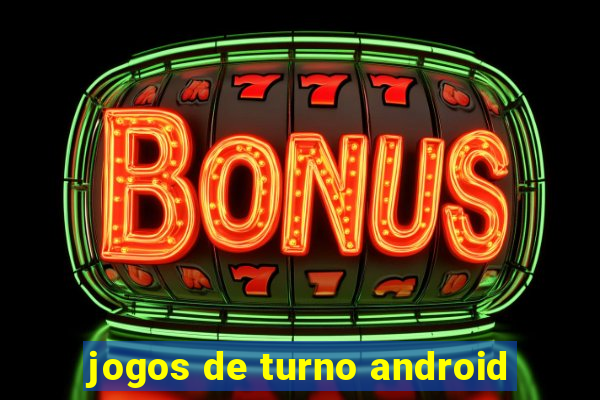 jogos de turno android