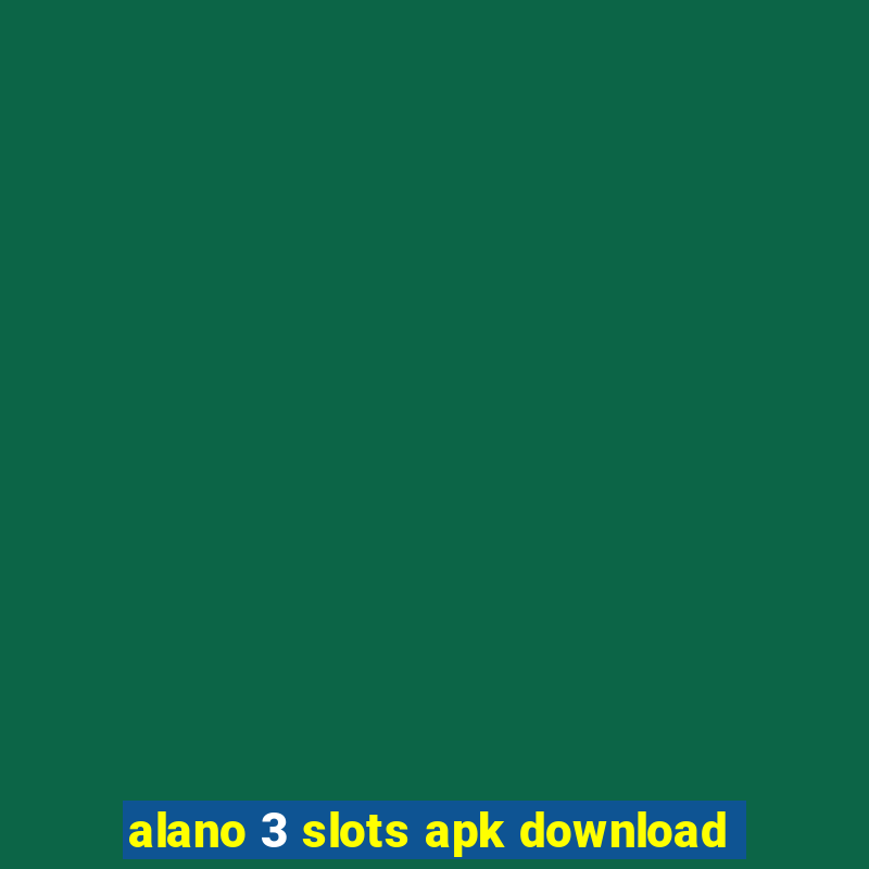 alano 3 slots apk download