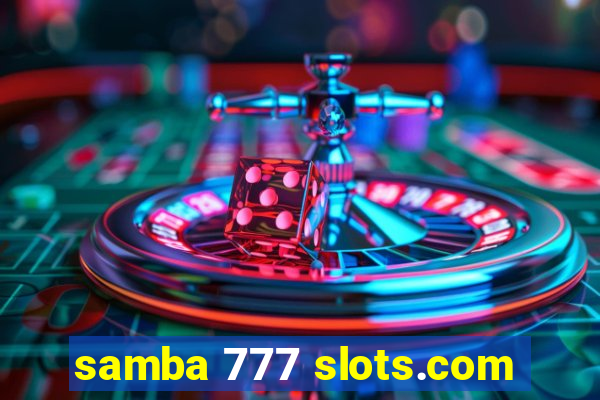 samba 777 slots.com