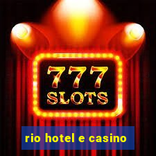 rio hotel e casino