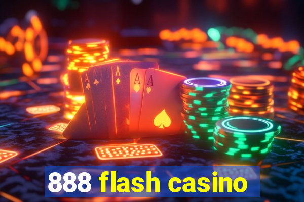 888 flash casino