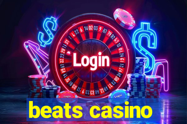 beats casino