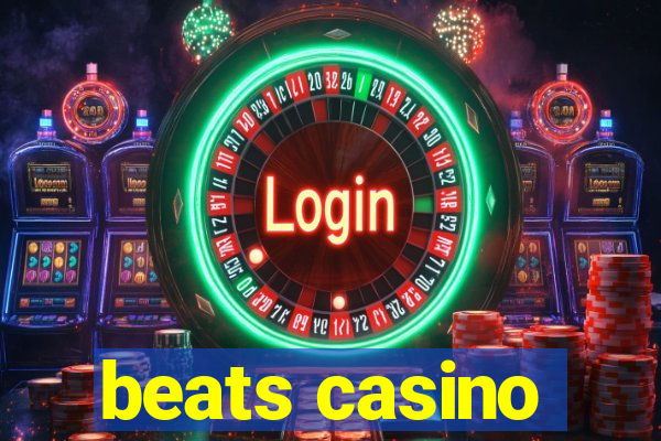 beats casino