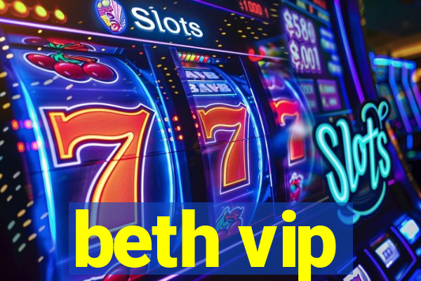 beth vip