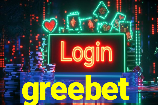 greebet