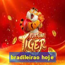 bradileirao hoje