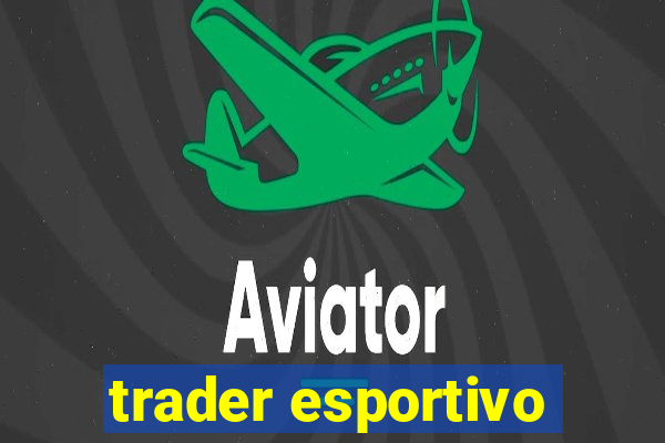 trader esportivo