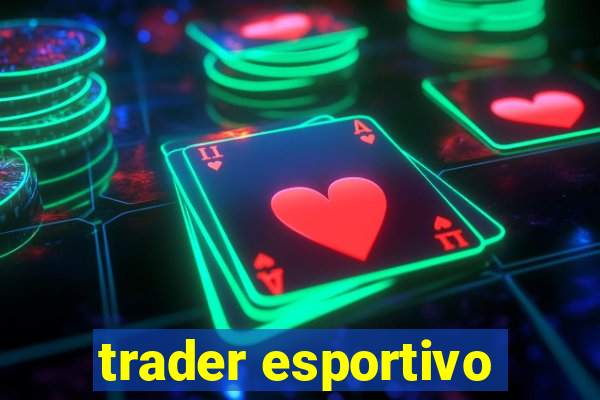 trader esportivo