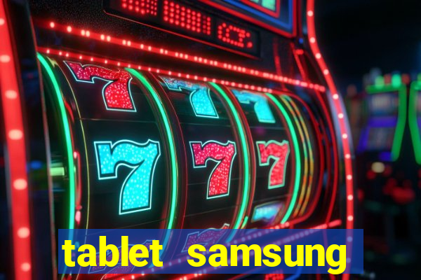 tablet samsung casas bahia com chip