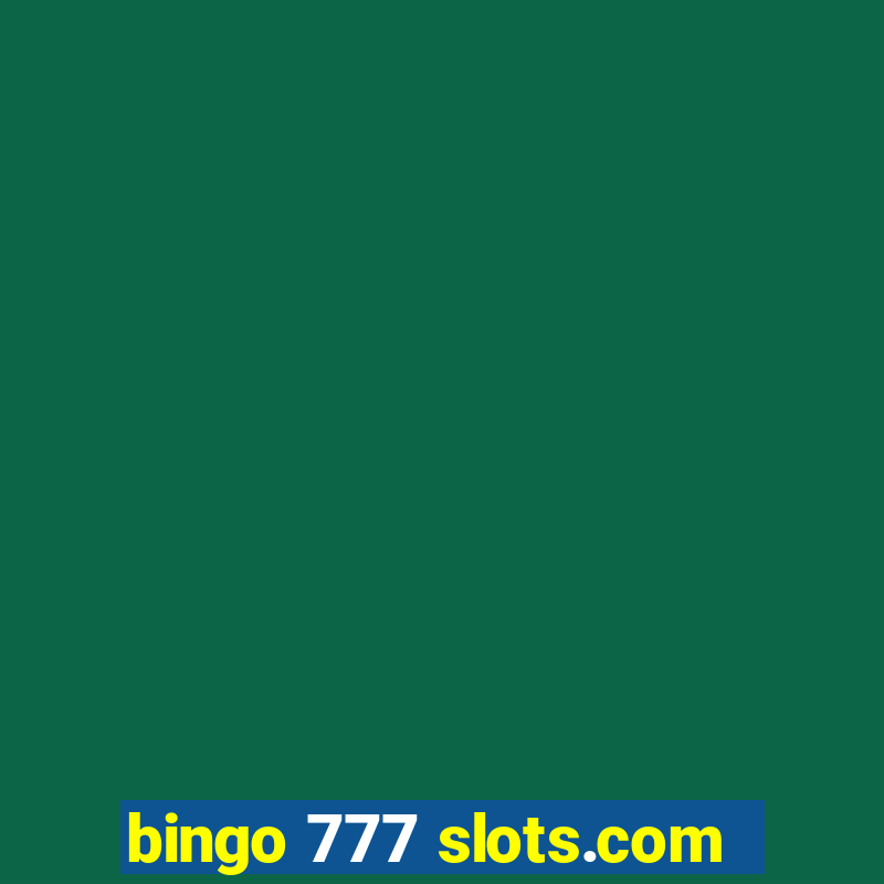 bingo 777 slots.com