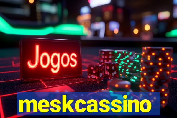 meskcassino