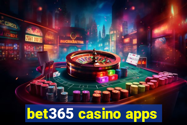 bet365 casino apps