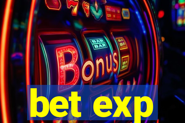 bet exp