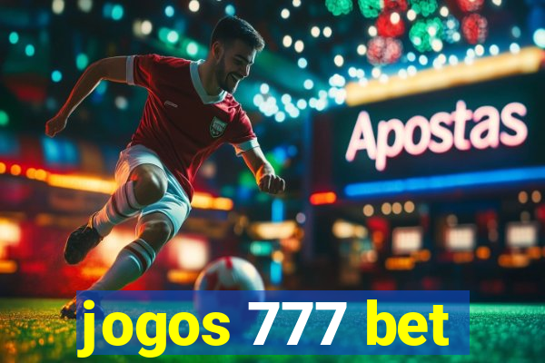 jogos 777 bet