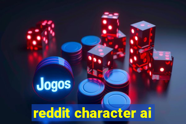 reddit character ai