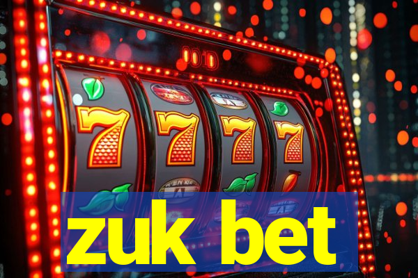 zuk bet