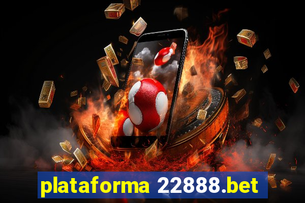 plataforma 22888.bet