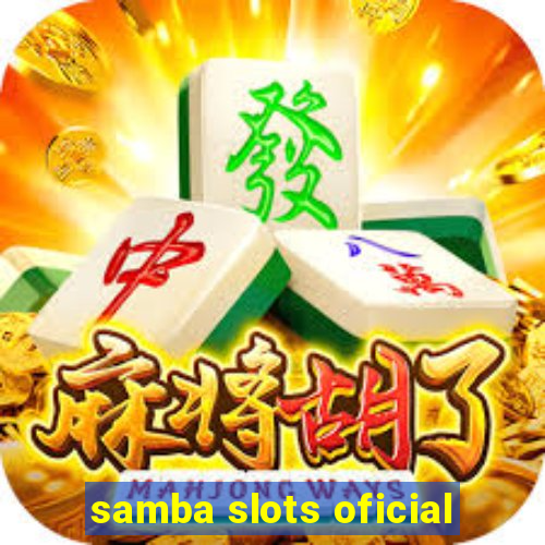 samba slots oficial