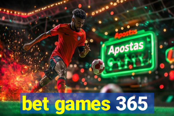 bet games 365