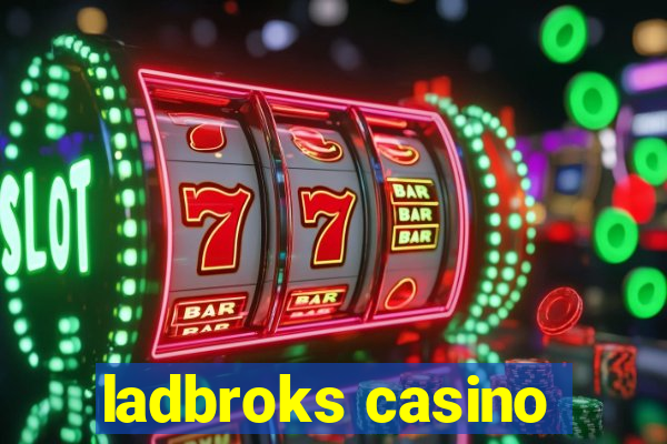 ladbroks casino