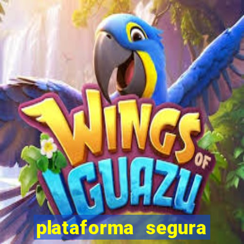 plataforma segura para jogar