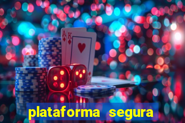 plataforma segura para jogar