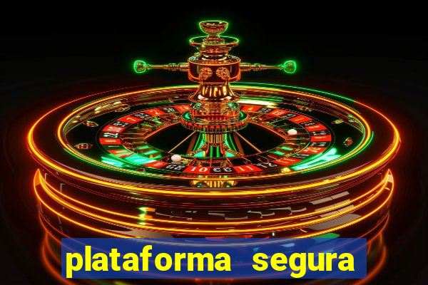 plataforma segura para jogar