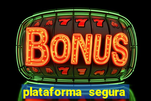 plataforma segura para jogar