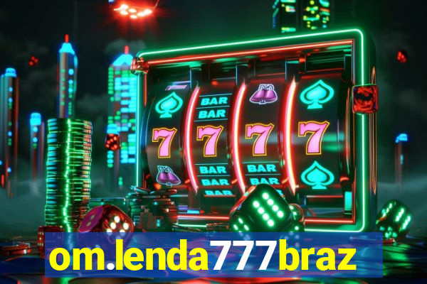 om.lenda777brazil.game